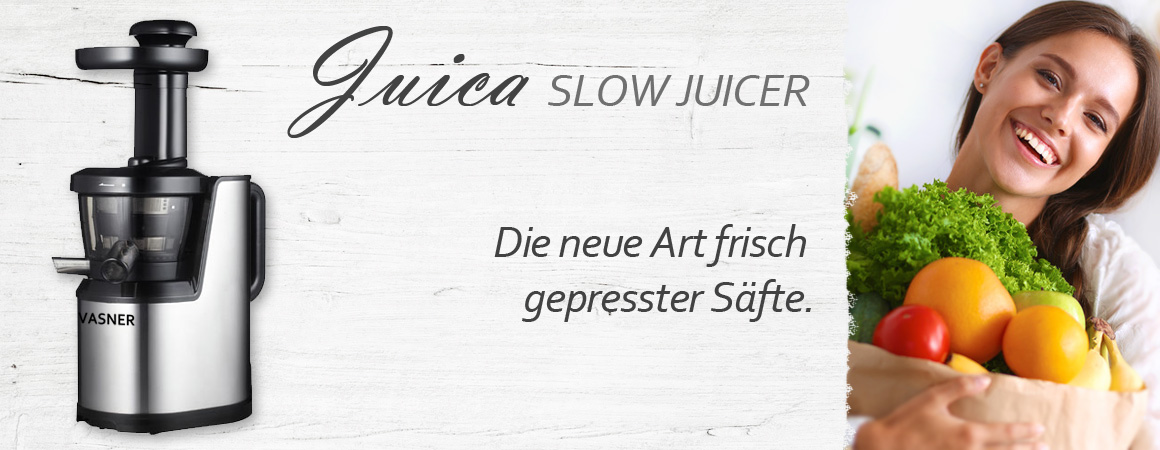 VASNER Juica ist der Premium Entsafter unter den Saftpressen. Mit neuer Slow Juicer Technik.